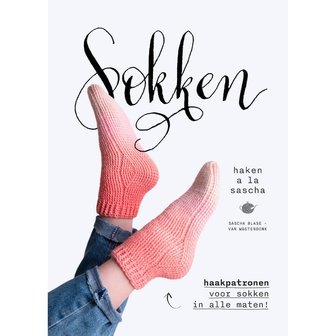 SOKKEN HAKEN &Agrave; LA SASCHA - SASCHA BLASE-VAN WAGTENDONK