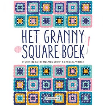 HET GRANNY SQUARE BOEK - STEPHANIE GÖHR E.A.